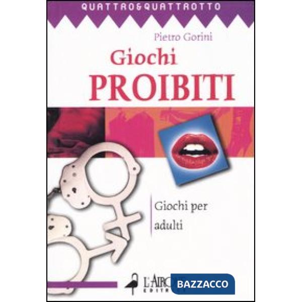 Giochi proibiti. Giochi per adulti