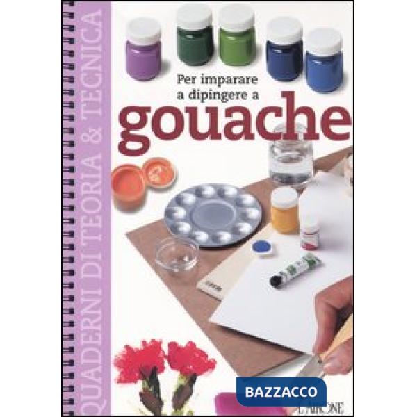 Per imparare a dipingere a gouache