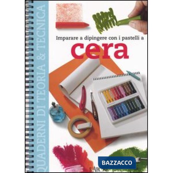 Imparare a dipingere con i pastelli a cera