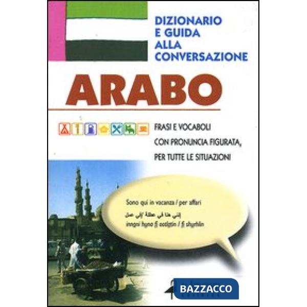 Arabo. Dizionario e guida alla conversazione