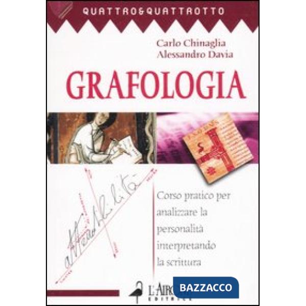 Grafologia. Corso pratico per analizzare la personalità interpretando la scrittu