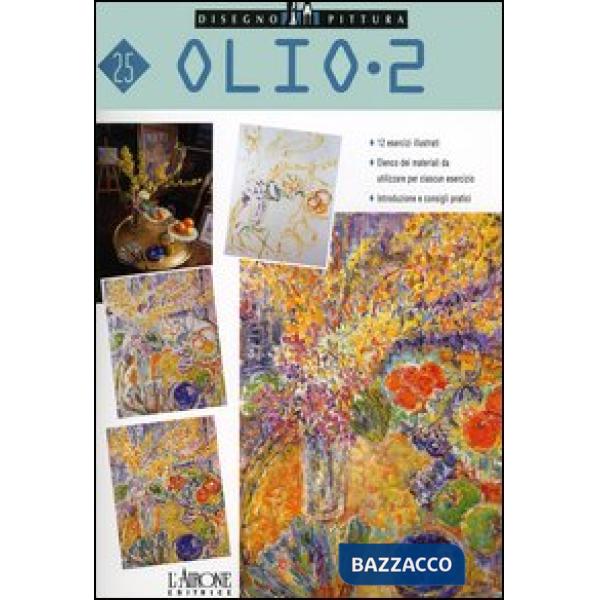 Olio. Ediz. illustrata. Vol. 2