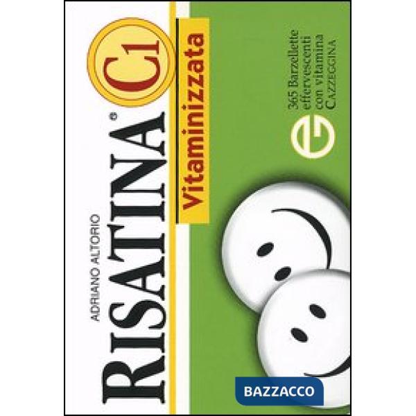 Risatina C1 vitaminizzata. 365 barzellette effervescenti con vitamina cazzeggina