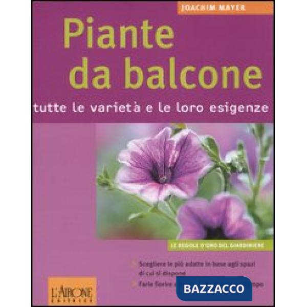 Piante da balcone. Tutte le varietà e le loro esigenze