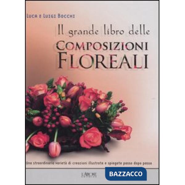 Grande libro delle composizioni floreali (Il)