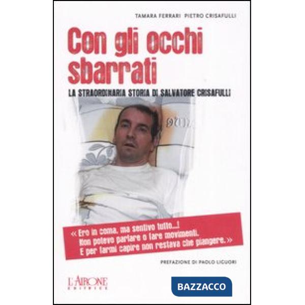 Con gli occhi sbarrati. La straordinaria storia di Salvatore Crisafulli