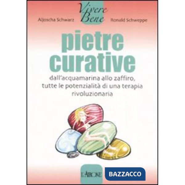Pietre curative. Ediz. illustrata (Le)