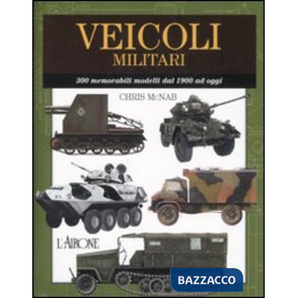 Veicoli militari. Ediz. illustrata