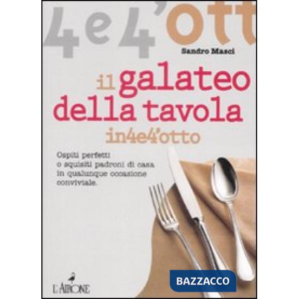 Galateo a tavola. Ediz. illustrata (Il)