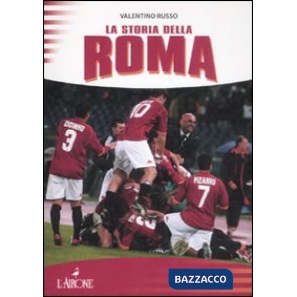 Storia della Roma. Ediz. illustrata (La)