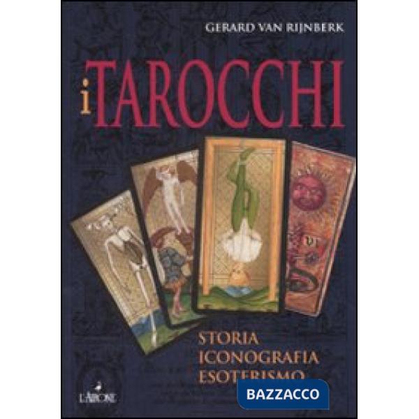 Tarocchi. Storia, iconografia, esoterismo (I)