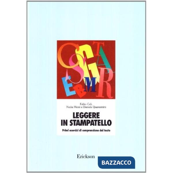 Leggere in stampatello. Primi esercizi di comprensione del testo