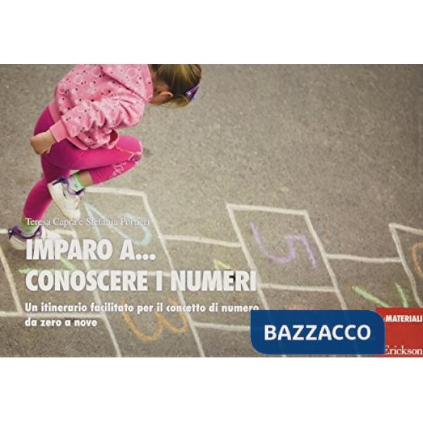 Imparo a... Conoscere i numeri. Un itinerario facilitato per il concetto di numero da zero a nove