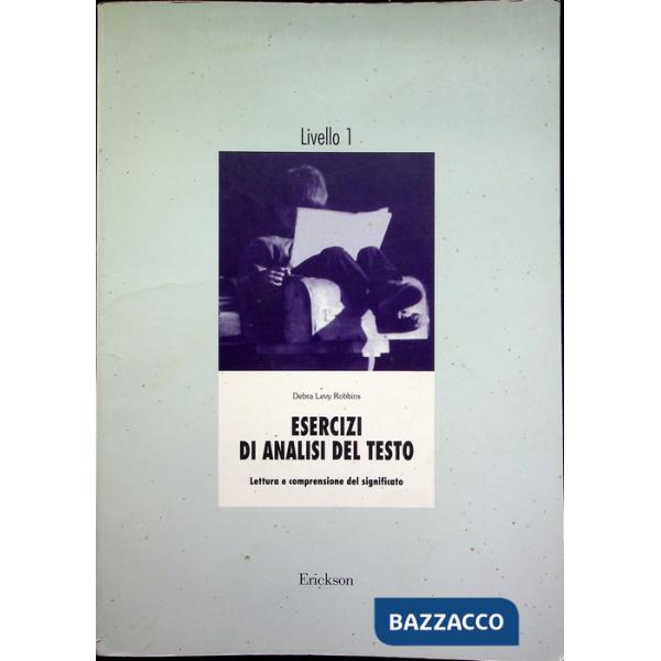 Esercizi di analisi del testo. Lettura e comprensione del significato. 1º livello