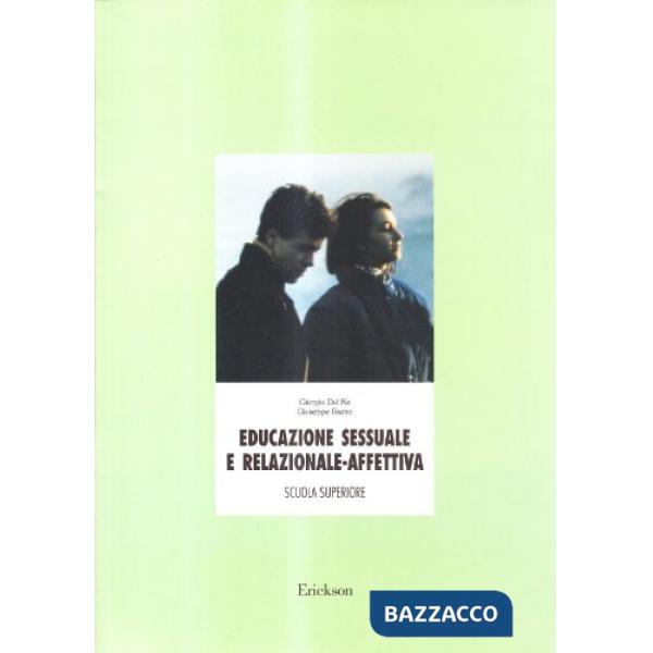 Educazione sessuale e relazionale-affettiva. Unità didattiche per la Scuola superiore