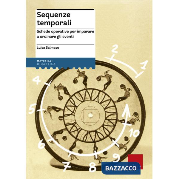 Sequenze temporali. Schede operative per imparare a ordinare gli eventi