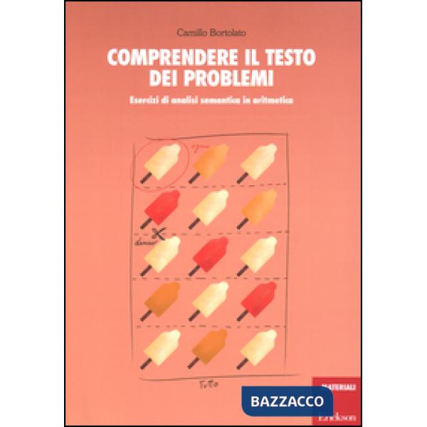 Comprendere il testo dei problemi. Esercizi di analisi semantica in aritmetica
