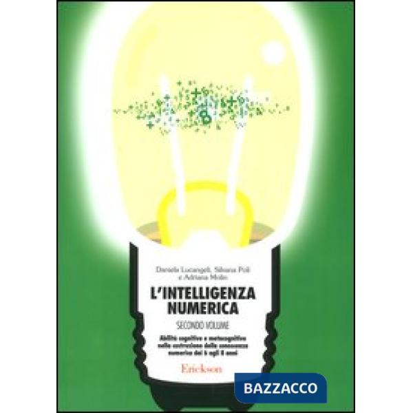 Intelligenza numerica (L'). Vol. 2: Abilità cognitive e metacognitive nella costruzione della conoscenza numerica dai 6 agli 8 a
