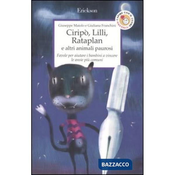Ciripò, Lilli, Rataplan e altri animali paurosi. Favole per aiutare i bambini a 