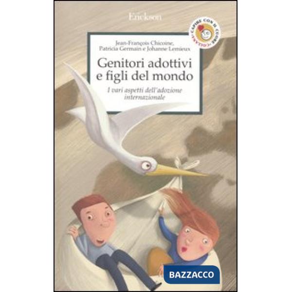 Genitori adottivi e figli del mondo. I vari aspetti dell'adozione internazionale