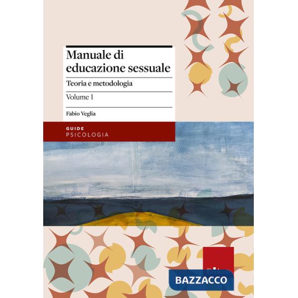 Manuale di educazione sessuale. Vol. 1: Teoria e metodologia