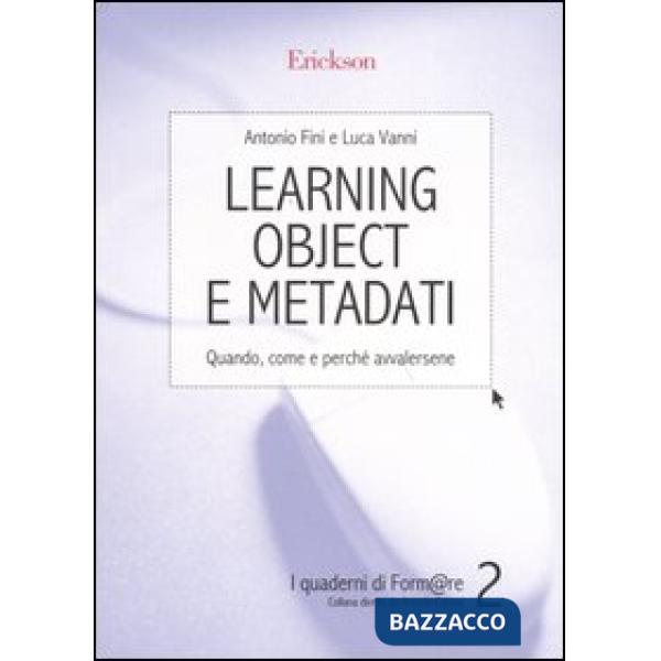Learning object e metadati. Quando, come e perché avvalersene