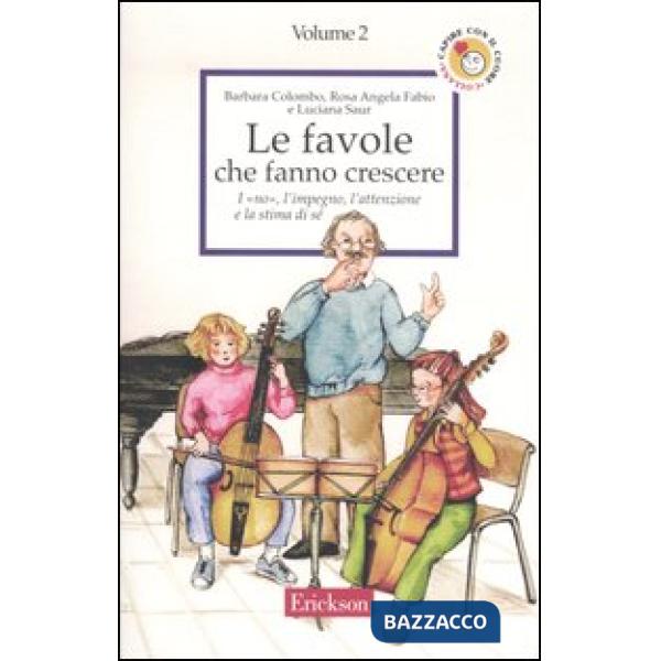 Favole che fanno crescere (Le). Vol. 2: I «no», l'impegno, l'attenzione e la stima di sé