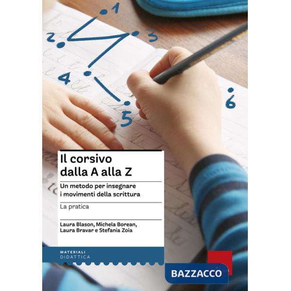 Corsivo dalla A alla Z. Un metodo per insegnare i movimenti della scrittura. La pratica (Il)