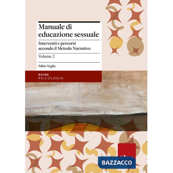 Manuale di educazione sessuale. Vol. 2: Interventi e percorsi secondo il metodo narrativo