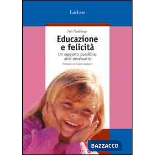 Educazione e felicità. Un rapporto possibile, anzi necessario