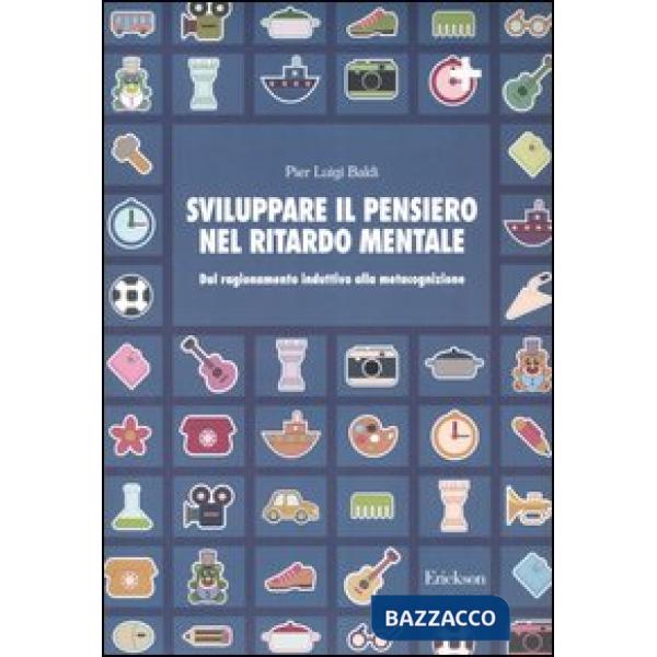 Sviluppare il pensiero nel ritardo mentale. Dal ragionamento induttivo alla metacognizione