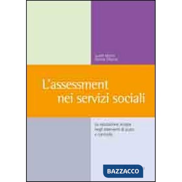 Assessment nei servizi sociali. La valutazione iniziale negli interventi di aiuto e controllo (L')