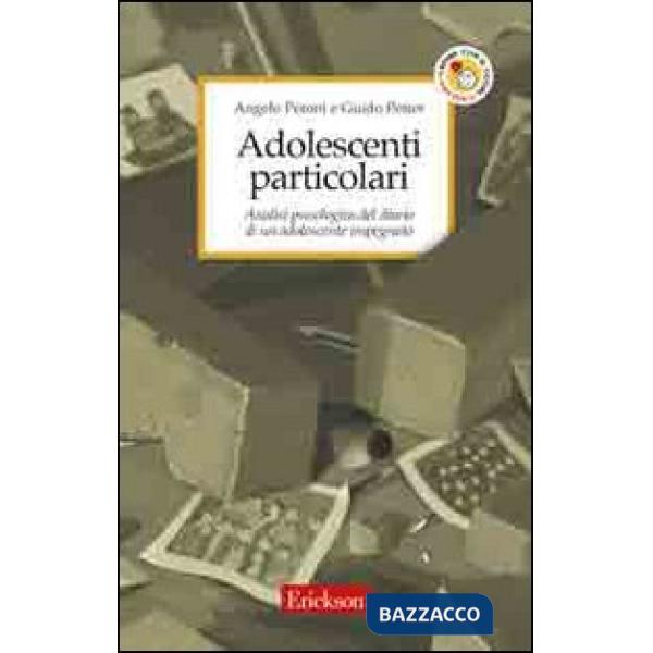 Adolescenti particolari. Analisi psicologica del diario di un adolescente impegnato