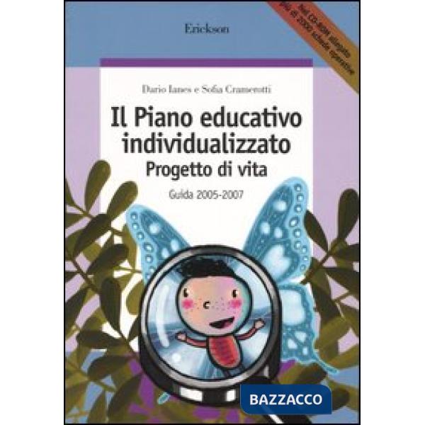 Piano educativo individualizzato. Progetto di vita. Guida 2005-2007. Con CD-ROM 