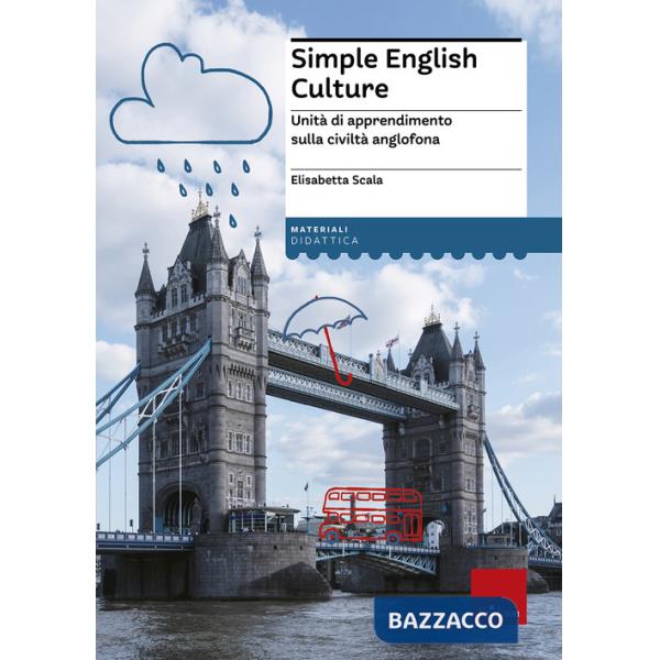 Simple english culture. Unità di apprendimento sulla civiltà anglofona