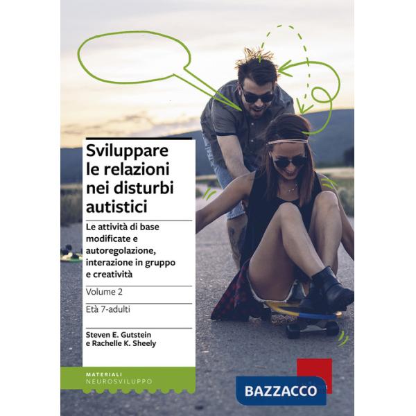 Sviluppare le relazioni nei disturbi autistici. Vol. 2: Le attività di base modificate e autoregolazione, interazione in gruppo 