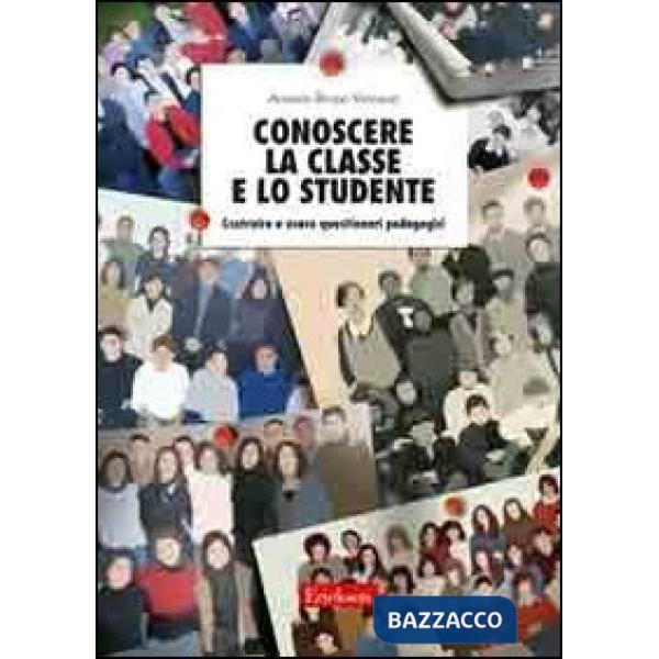 Conoscere la classe e lo studente. Costruire e usare questionari pedagogici