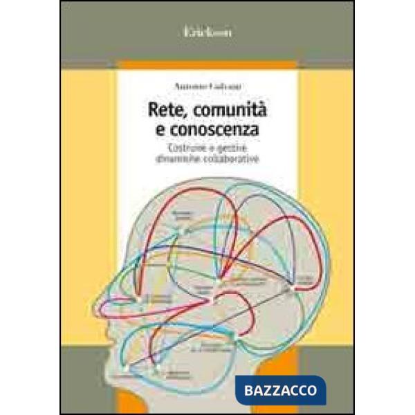 Rete, comunità e conoscenza. Costruire e gestire dinamiche collaborative