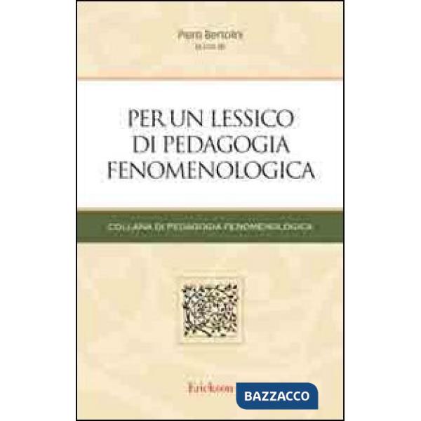 Per un lessico di pedagogia fenomenologica