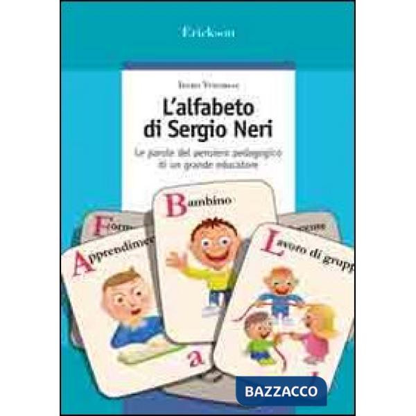 Alfabeto di Sergio Neri. Le parole del pensiero pedagogico di un grande educator