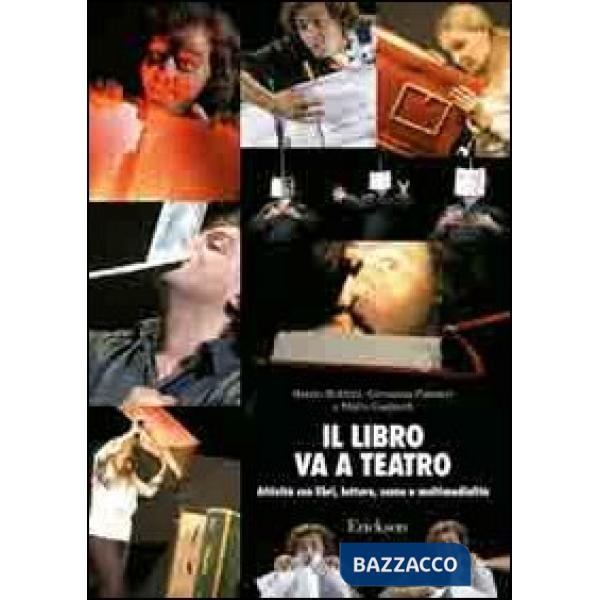 Libro va a teatro. Attività con libri, letture, scene e multimedialità. Con CD-R