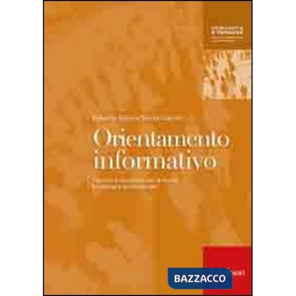 Orientamento informativo. Percorsi e strumenti per la scelta formativa e professionale