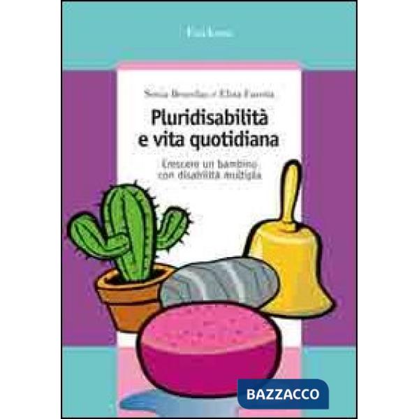 Pluridisabilità e vita quotidiana. Crescere un bambino con disabilità multipla