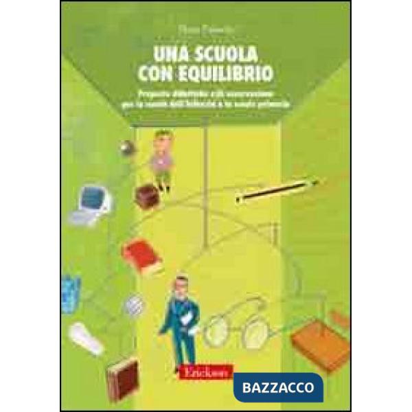 Scuola con equilibrio. Proposte didattiche e di osservazione per la scuola dell'