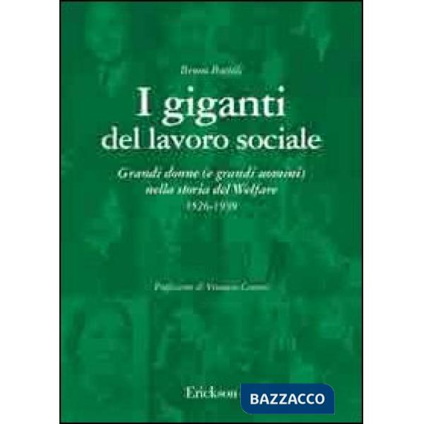 Giganti del lavoro sociale. Grandi donne (e grandi uomini) nella storia del welf