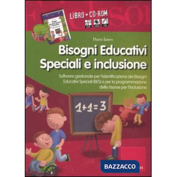 Bisogni educativi speciali e inclusione. Con CD-ROM