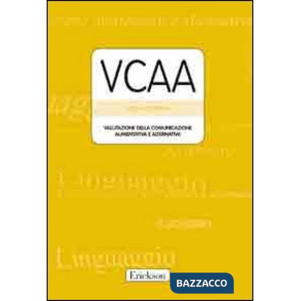 VCCA. Valutazione della comunicazione aumentativa e alternativa. Con protocolli