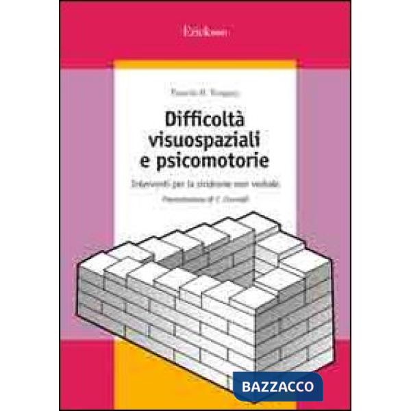 Difficoltà visuospaziali e psicomotorie. Interventi per la sindrome non verbale