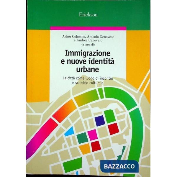 Immigrazione e nuove identità urbane. La città come luogo di incontro e scambio culturale