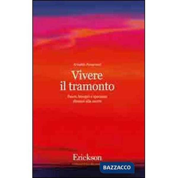 Vivere il tramonto. Paure, bisogni e speranze dinanzi alla morte